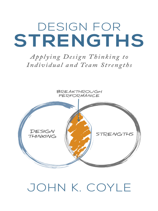 Title details for Design For Strengths by John K. Coyle - Available
